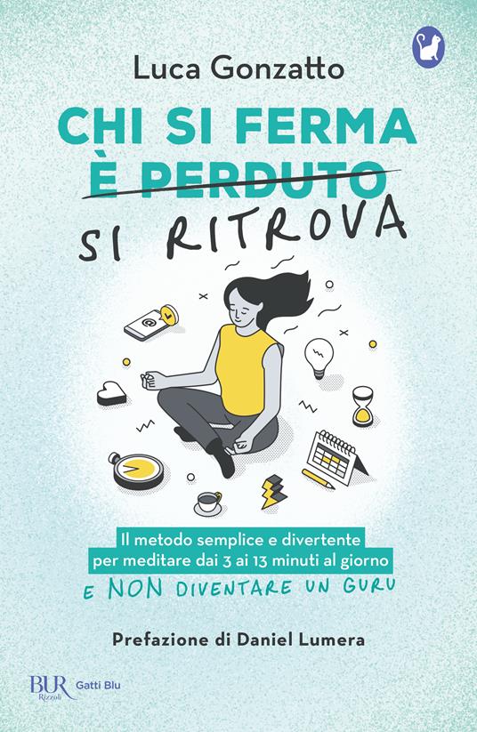 Chi si ferma [è perduto] si ritrova