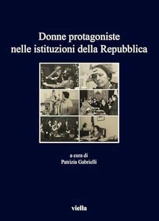 Donne protagoniste nelle istituzioni della Repubblica