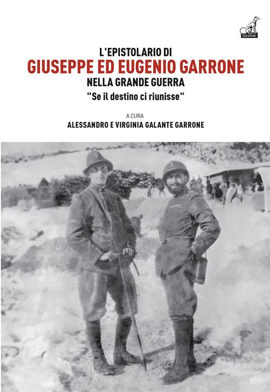 L'epistolario di Giuseppe ed Eugenio Garrone nella Grande Guerra