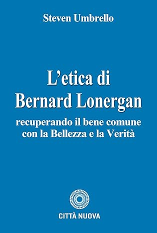 L'etica di Bernard Lonergan