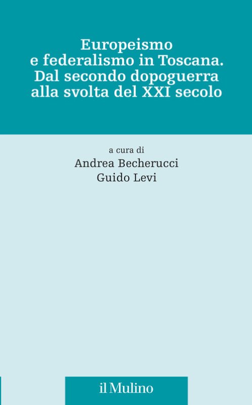 Europeismo e federalismo in Toscana