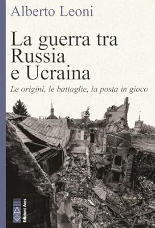 La guerra tra Russia e Ucraina
