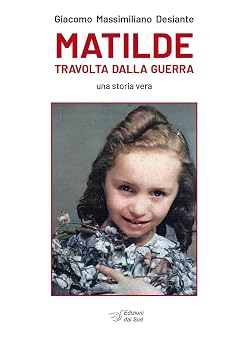 Matilde travolta dalla guerra