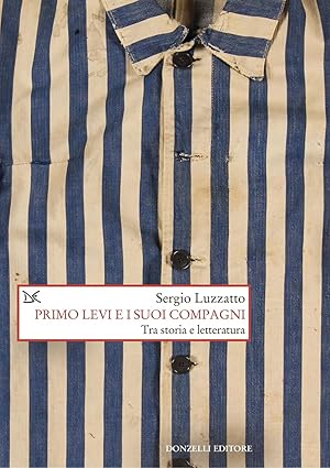 Primo Levi e i suoi compagni