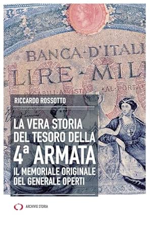 La vera storia del tesoro della 4. armata