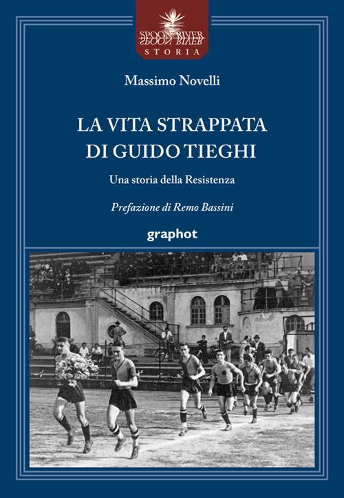 La vita strappata di Guido Tieghi