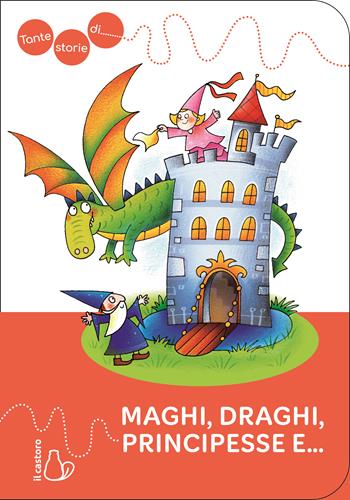 Maghi, draghi, principesse e...