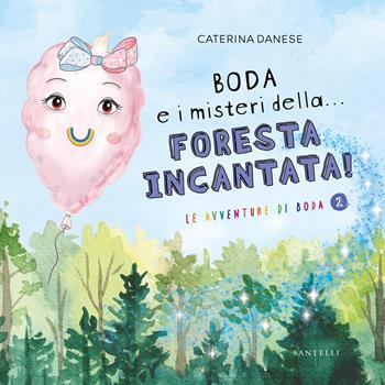 2: Boda e i misteri della... foresta incantata!