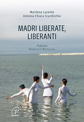 Madri liberate, liberanti