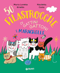 50 filastrocche di gattini, gattoni e marachelle