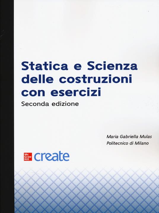 Statica e scienza delle costruzioni con esercizi