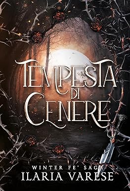 [6] Tempesta di cenere - Winter Fe' saga